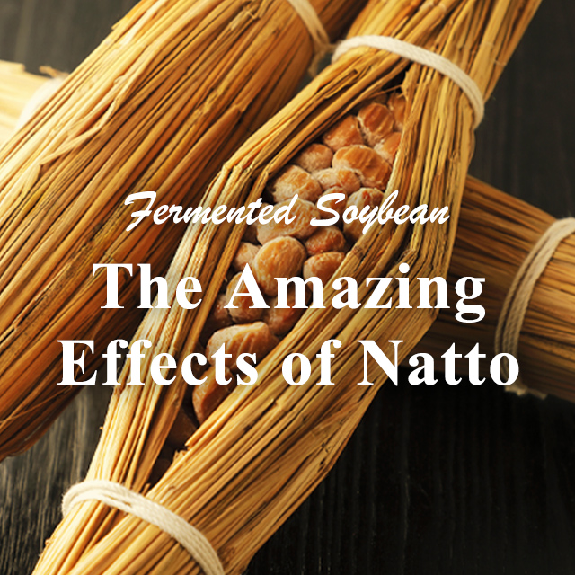 The Amazing Effects of Natto